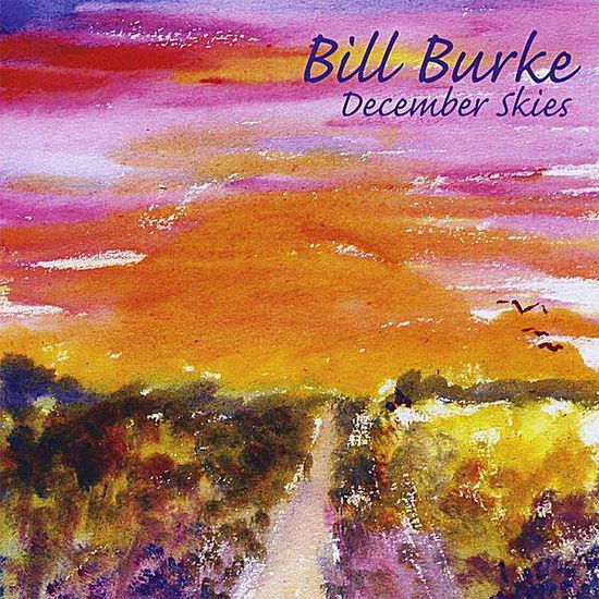 December Skies - Bill Burke - Muzyka - Bill Burke - 0711574644926 - 16 sierpnia 2008