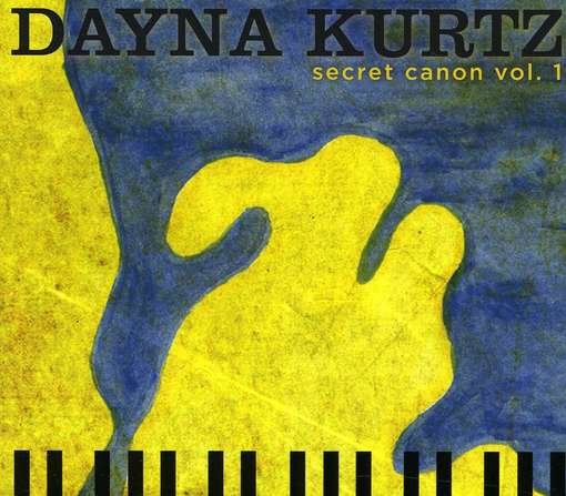 Cover for Dayna Kurtz · Secret Canon 1 (CD) (2012)