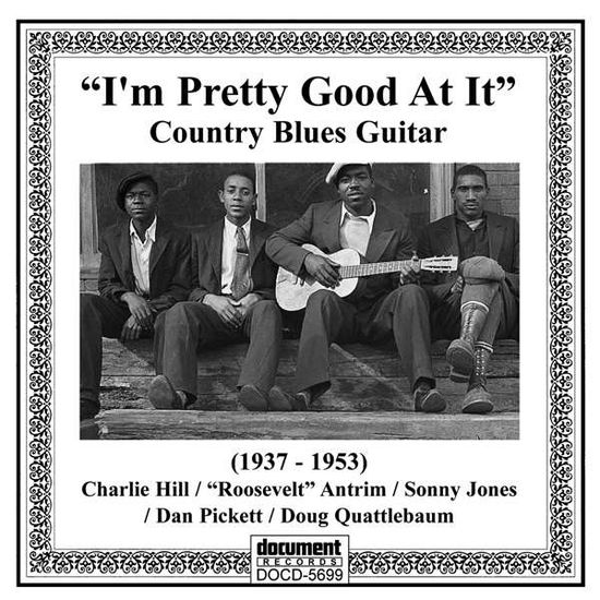 Cover for I'm Pretty Good At It: Country Blues Guitar (1937-1953) (CD) (2008)