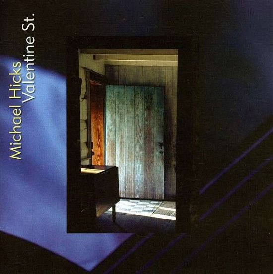 Cover for Hicks · Valentine St (CD) (2007)