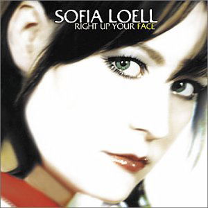 Cover for Sofia Loell · Right Up Your Face (CD) (2002)