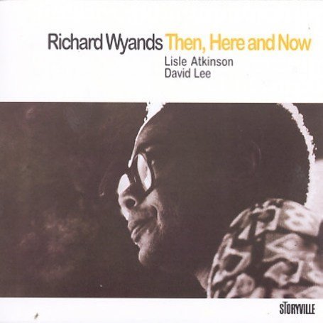 Then, Here and Noe - Wyands Richard - Musik - STV - 0717101826926 - 18. Juni 1998