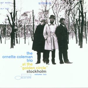 At the Golden Circle Vol 2 - Ornette Coleman - Musik - EMI - 0724353551926 - 17 december 2009