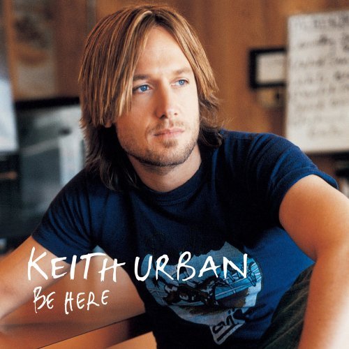 Be Here - Keith Urban - Music - CAPITOL - 0724357748926 - September 21, 2004