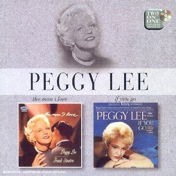 Cover for Peggy Lee · The Man I Love / if You Go (CD) (2009)