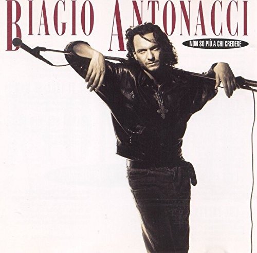 Cover for Antonacci Biagio · Non So Piu' a Chi Credere (CD)
