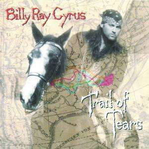 Trail Of Tears - Billy Ray Cyrus - Music - POLYGRAM - 0731453282926 - December 13, 1901