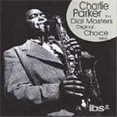 On Dialoriginal Choice Takes - Charlie Parker - Music - SPOTLITE - 0736598210926 - May 4, 1995