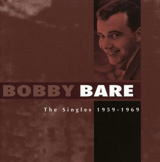 The Singles 1959-1969 - Bobby Bare - Música - SONY MUSIC - 0743215711926 - 3 de maio de 1999