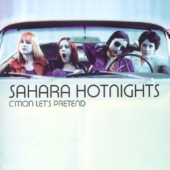 Cover for Sahara Hotnights · C´mon Let´s Pretend (CD) (2015)