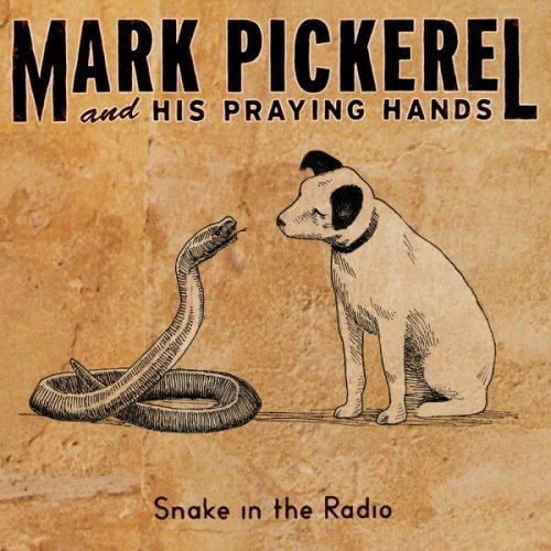 Snake In The Radio - Mark Pickerel - Musik - BLOODSHOT - 0744302012926 - 9. maj 2006