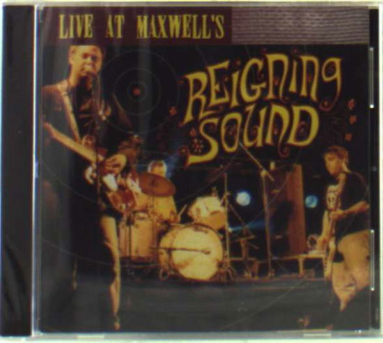 Live at Maxwell's - Reigning Sound - Muzyka - TELSTAR - 0744567004926 - 25 lipca 2005