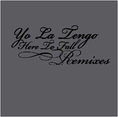 Here to Fall Remixes - Yo La Tengo - Musik - MATADOR - 0744861092926 - 23. juni 2020