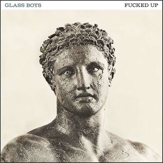 Glass Boys - Fucked Up - Muziek -  - 0744861104926 - 2 juni 2014