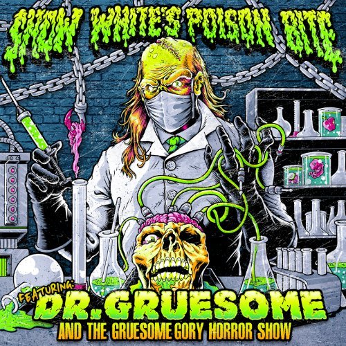 Cover for Snow White's Poison Bite · Featuring: Dr. Gruesome And The Gruesome Gory Horror Show (CD) (2013)