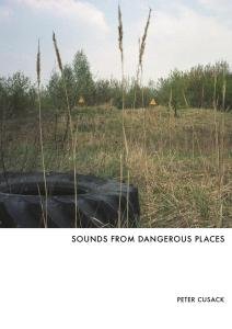 Cover for Peter Cusack · Sounds From Dangerous Places (CD) (2012)