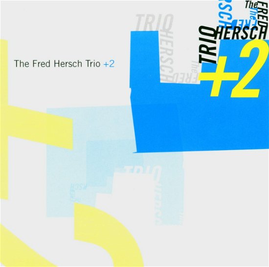 Cover for Fred Hersch · Fred Hirsch Trio + 2 (CD) (2005)