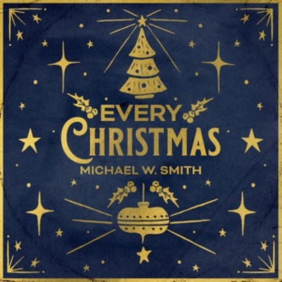 Every Christmas - Michael W. Smith - Musikk - ROCKETOWN RECORDS/ THE FUEL MUSIC - 0762183626926 - 8. desember 2023