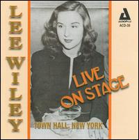 Live On Stage Town Hall New York - Lee Wiley - Musik - AUDIOPHILE - 0762247203926 - 30. Juni 1990