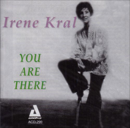 You Are There - Irene Kral - Muziek - AUDIOPHILE - 0762247229926 - 6 maart 2014