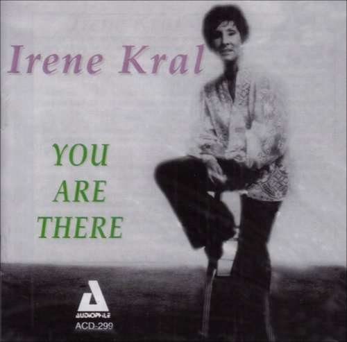 You Are There - Irene Kral - Music - AUDIOPHILE - 0762247229926 - March 6, 2014
