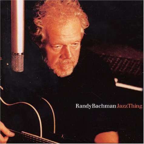 Cover for Randy Bachman · Jazz Thing (CD) (2004)