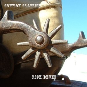 Cowboy Classics - Rick Devin - Musik - Red Cloud - 0783707827926 - 2 december 2003