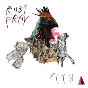 Cover for Ruby Fray · Pith (CD) (2012)