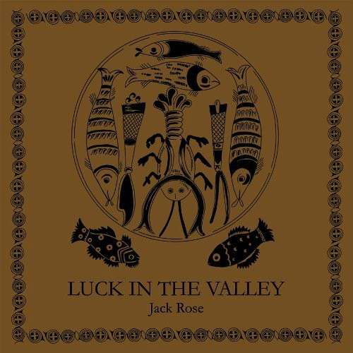 Cover for Jack Rose · Luck In The Valley (CD) (2010)