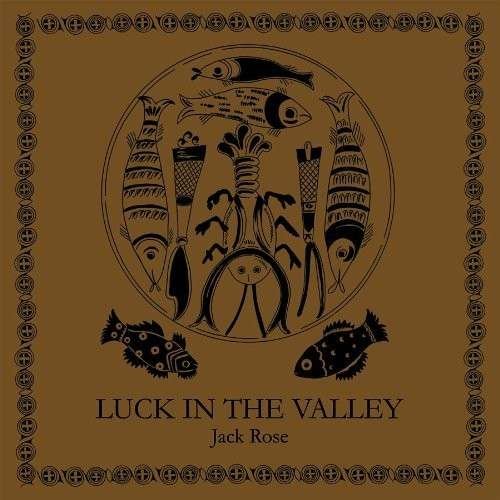 Cover for Jack Rose · Luck In The Valley (CD) (2010)