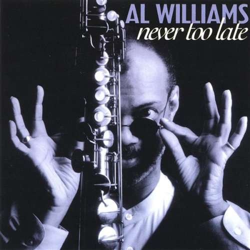 Cover for Al Williams · Never Too Late (CD) [Reissue edition] (2020)