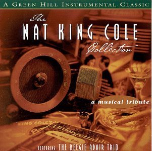 Nat King Cole Collection - Beegie Adair - Music - CREATIVE MAN DISCS - 0792755510926 - June 30, 1990