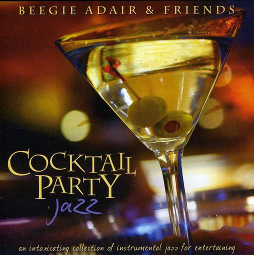 Cover for Adair,beegie &amp; Friends · Cocktail Party Jazz (CD) (2011)