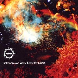 Cover for Nightmares On Wax · Know My Name (SCD) (2009)