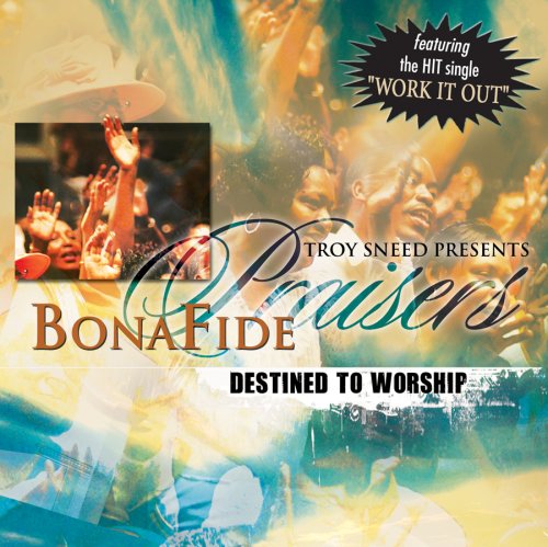 Destined to Worship - Bonafide Praisers - Music - ASAF - 0801193151926 - February 12, 2008