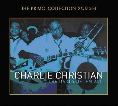 Charlie Christian · The Daddy Of Em All (CD) (2009)