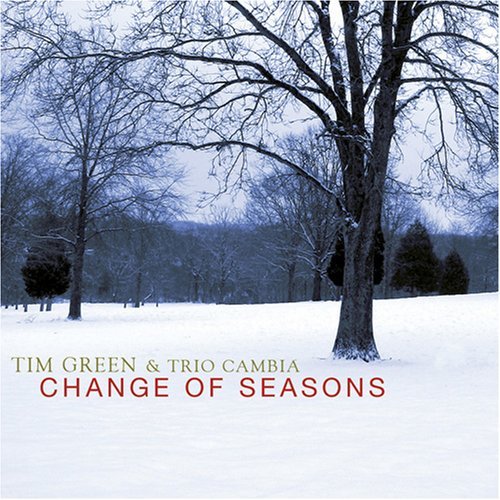 Cover for Green,tim &amp; Trio Cambia · Change of Seasons (CD) (2008)
