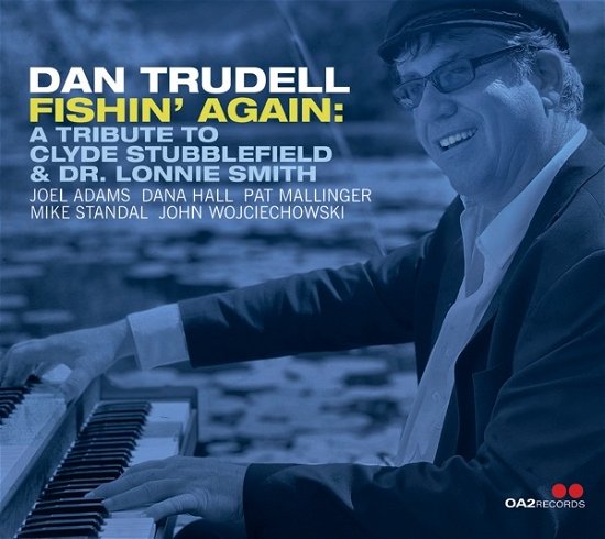 Cover for Dan Trudell · Fishin' Again: A Tribute To Clyde Stubblefield &amp; Dr. Lonnie Smith (CD) (2023)