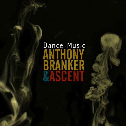 Cover for Branker &amp; Anthony Ascent · Dance Music (CD) (2010)