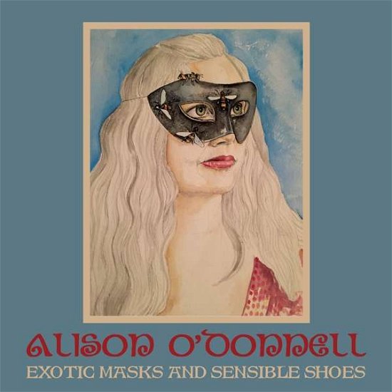 Exotic Masks and Sensible Shoes - Alison O’donnell - Musiikki - FREEWORLD - 0805772505926 - perjantai 19. huhtikuuta 2019