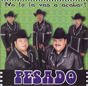 Cover for Pesado · No Te Lo Vas A Acabar-Pesado (CD) (2003)