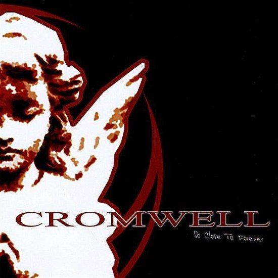 Cover for Cromwell · So Close to Forever (CD) (2008)