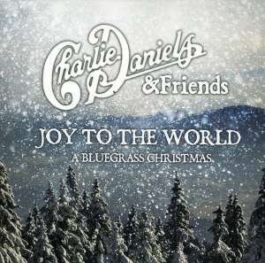 Cover for Charlie Daniels · Joy To The World: A Bluegrass Christmas (CD) (2020)
