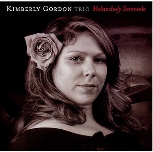 Melancholy Serenade - Kimberly Gordon - Music - Sirens - 0820718500926 - October 26, 2004