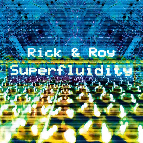 Cover for Rick &amp; Roy · Superfluidity (CD) (2015)