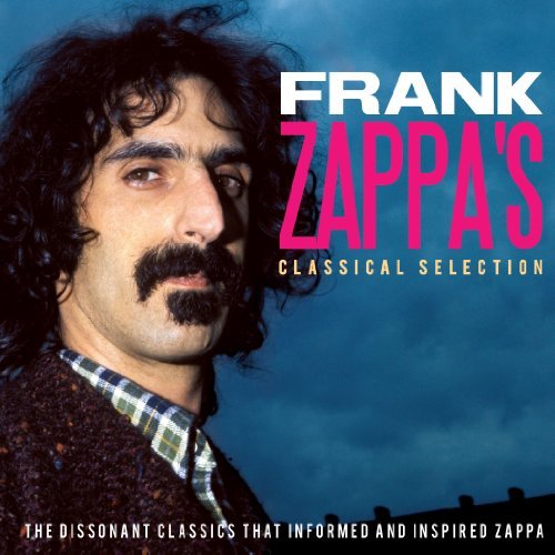 Frank Zappa’s Classical Selection - Frank Zappa - Musik - CHROME DREAMS - 0823564616926 - 31. januar 2011