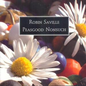 Cover for Robin Saville · Peasgood Nonsuch (CD) (2008)