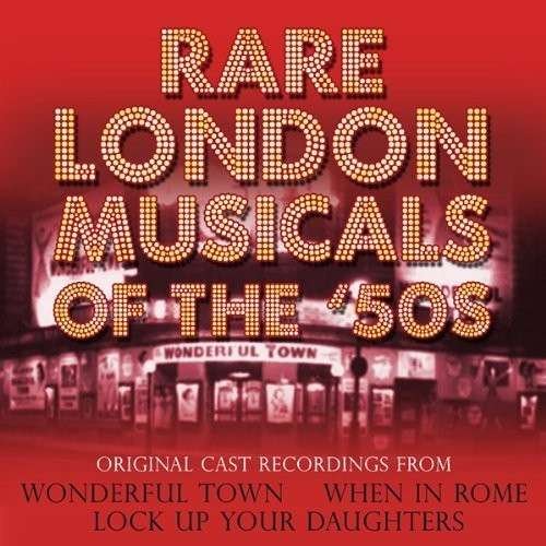 Rare London Musicals Of The 50s - Rare London Musicals of the 50s / O.c.r. - Musiikki - ACROBAT - 0824046436926 - maanantai 8. lokakuuta 2012