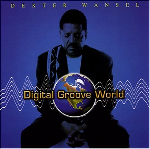 Digital Groove World - Dexter Wansel - Music - Hhotplanet Entertainment - 0825346476926 - October 26, 2004