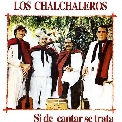 Cover for Chalchaleros · Si De Cantar Se Trata (CD) (2005)
